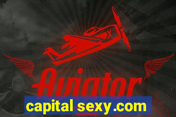capital sexy.com